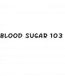 blood sugar 103 before eating