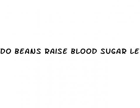 do beans raise blood sugar levels