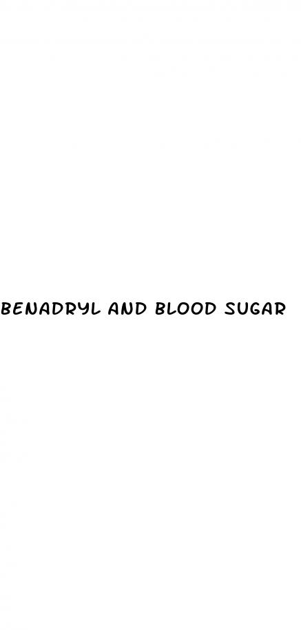 benadryl and blood sugar