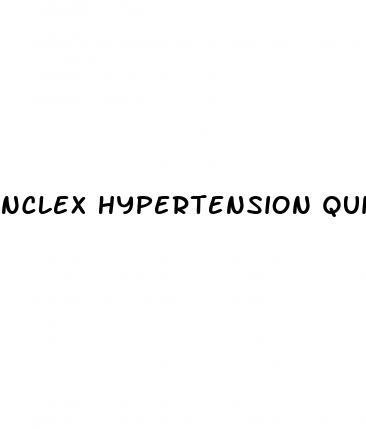 nclex hypertension quizlet