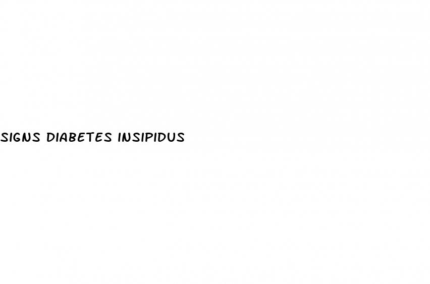signs diabetes insipidus