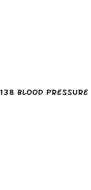 138 blood pressure