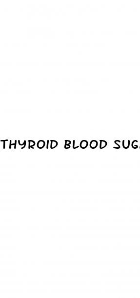 thyroid blood sugar