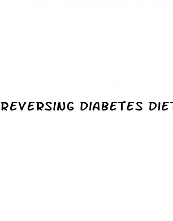 reversing diabetes diet