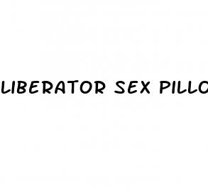 liberator sex pillos