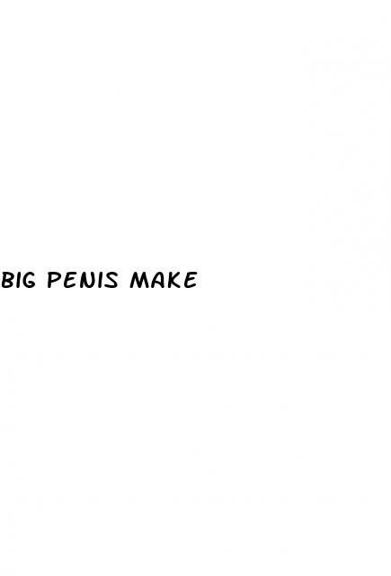 big penis make