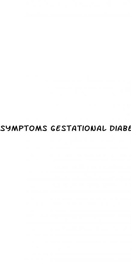 symptoms gestational diabetes