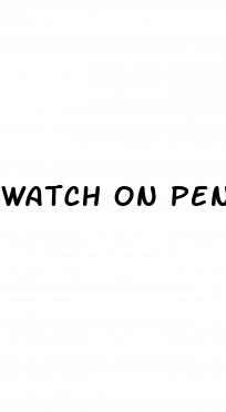 watch on penis
