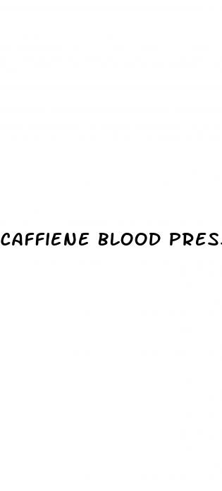 caffiene blood pressure
