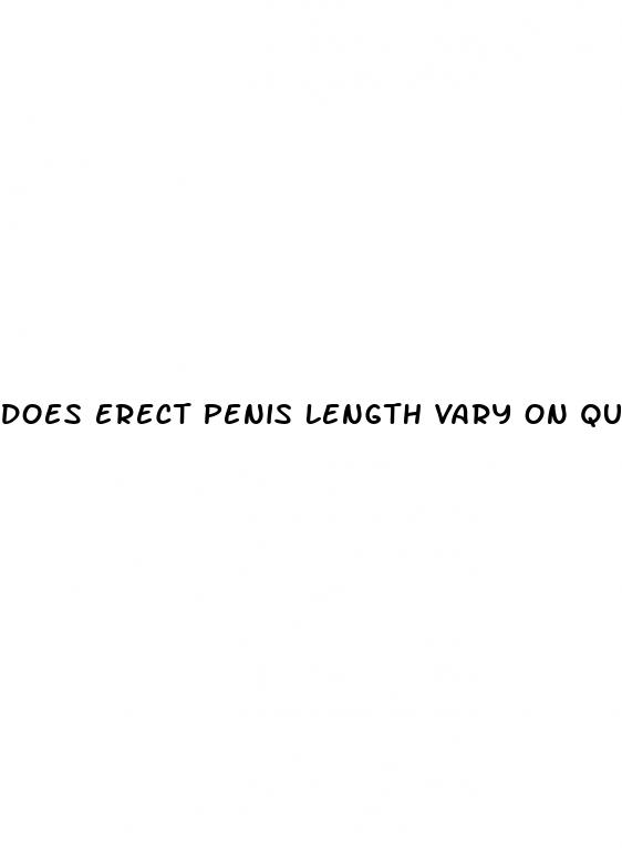 does erect penis length vary on quality
