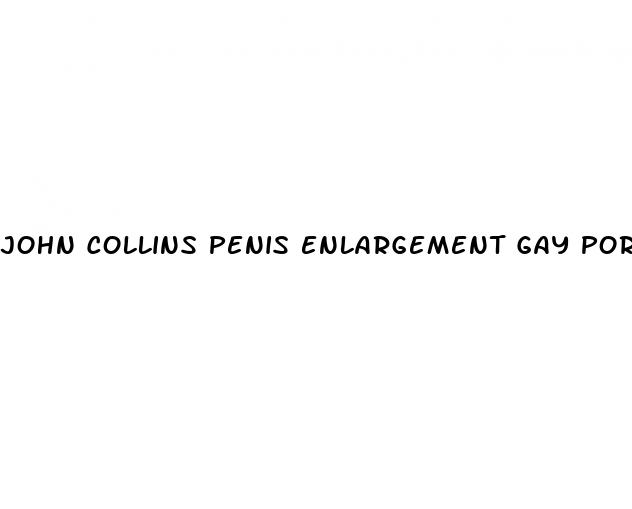 john collins penis enlargement gay porno
