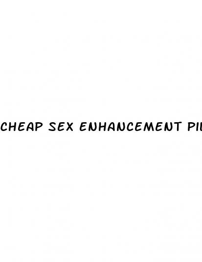 cheap sex enhancement pills
