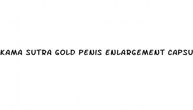 kama sutra gold penis enlargement capsule