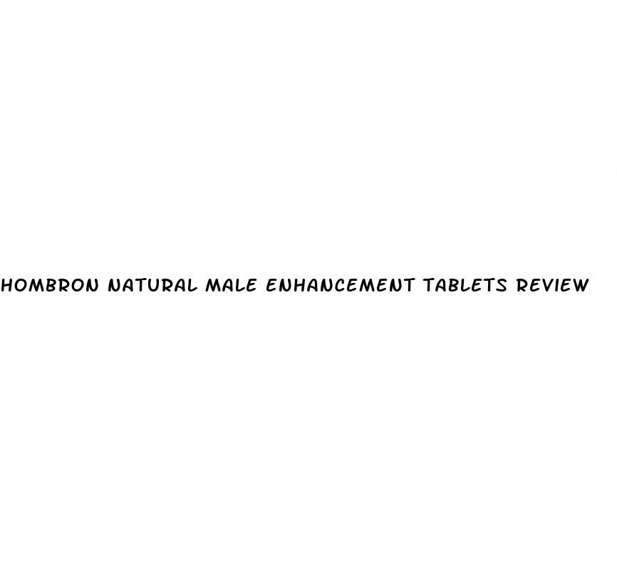 hombron natural male enhancement tablets review