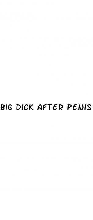 big dick after penis enlargement video