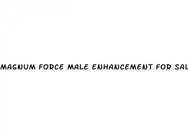 magnum force male enhancement for sale