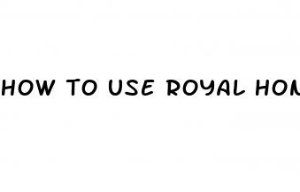 how to use royal honey for him