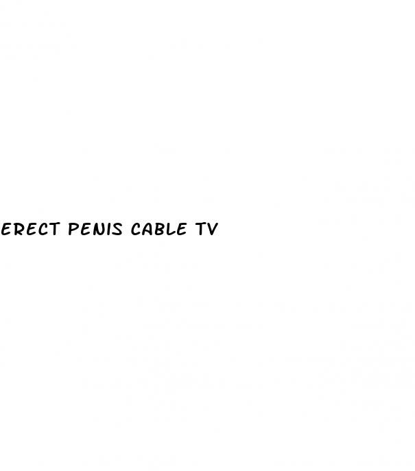 erect penis cable tv