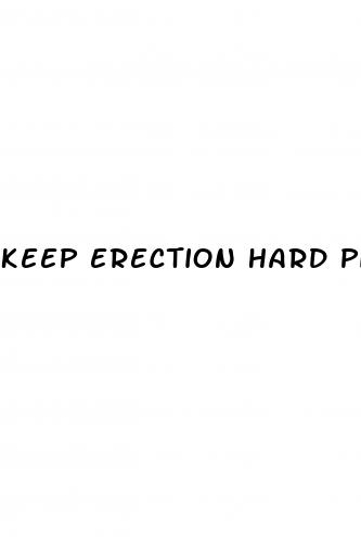 keep erection hard pill one night