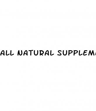 all natural supplements for male enhancement