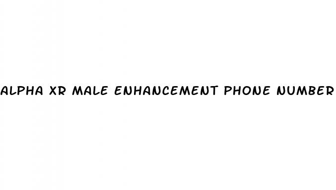 alpha xr male enhancement phone number