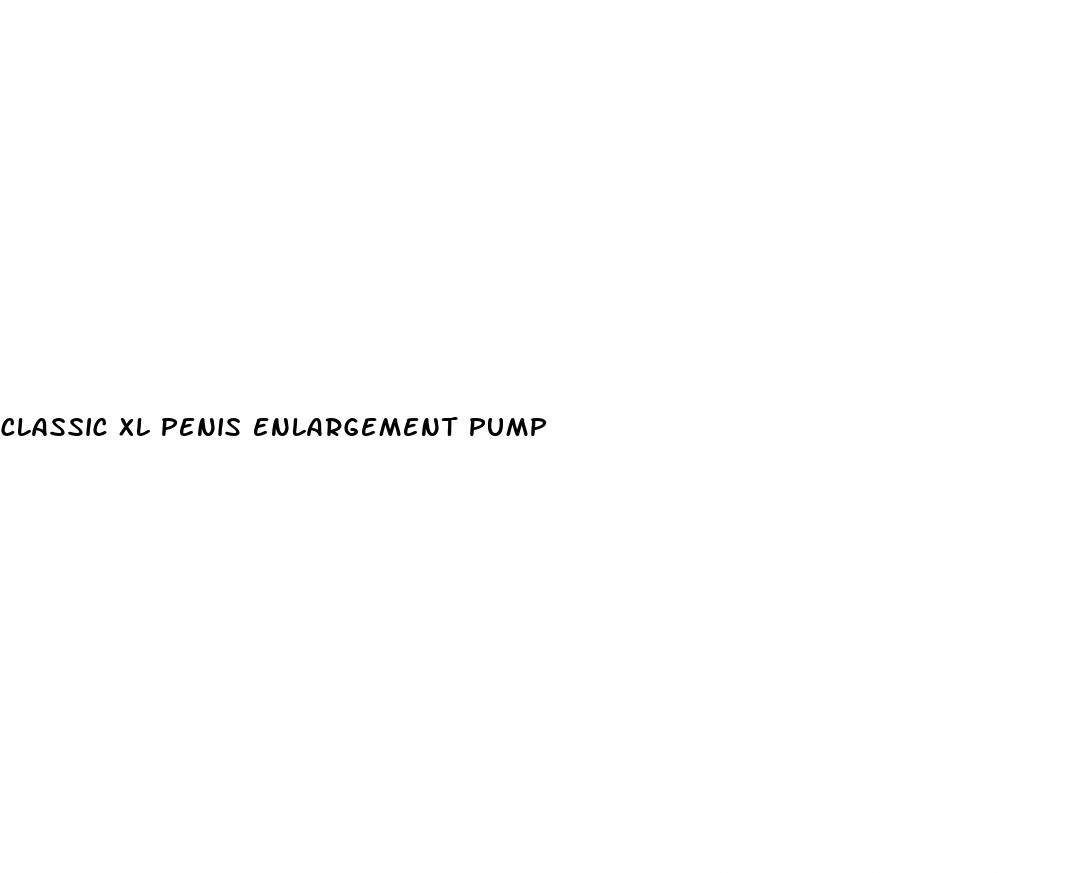 classic xl penis enlargement pump