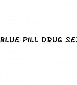blue pill drug sex