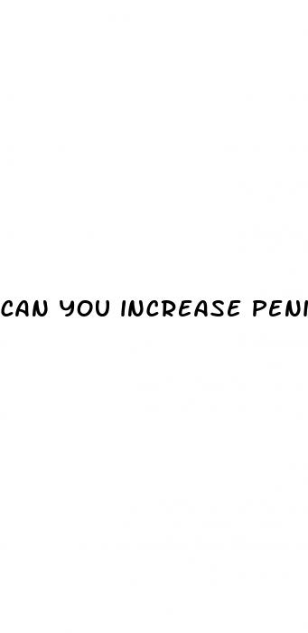 can you increase penis soze