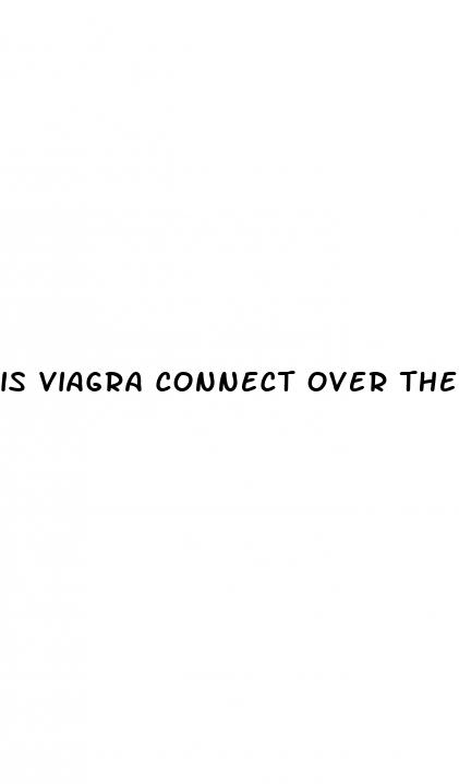 is viagra connect over the counter