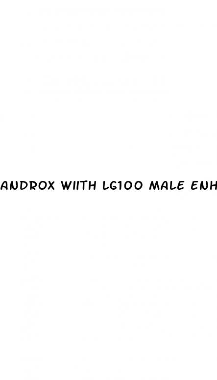 androx wiith lg100 male enhancement