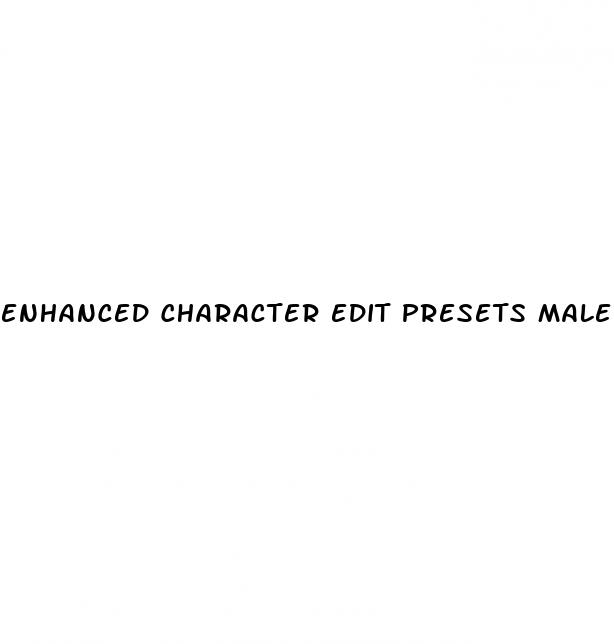enhanced character edit presets male