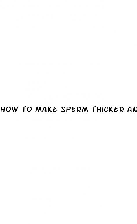 how to make sperm thicker and stronger naturally