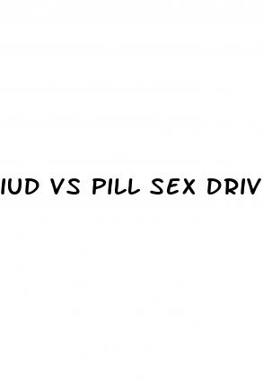 iud vs pill sex drive