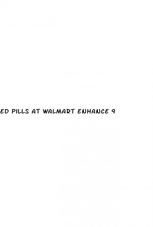 ed pills at walmart enhance 9