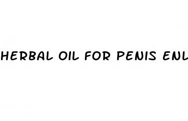 herbal oil for penis enlargement
