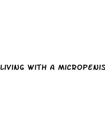 living with a micropenis