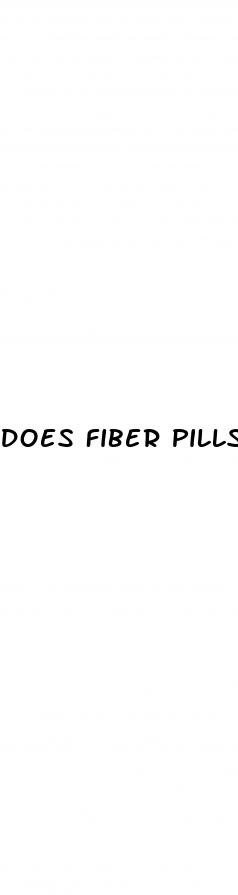 does fiber pills help with anal sex