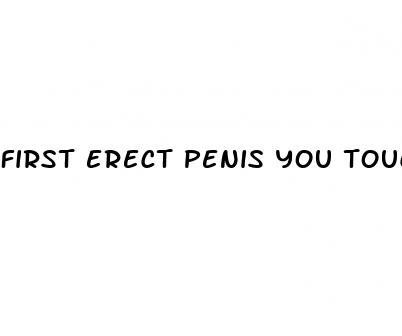 first erect penis you touched