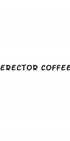 erector coffee male enhancement