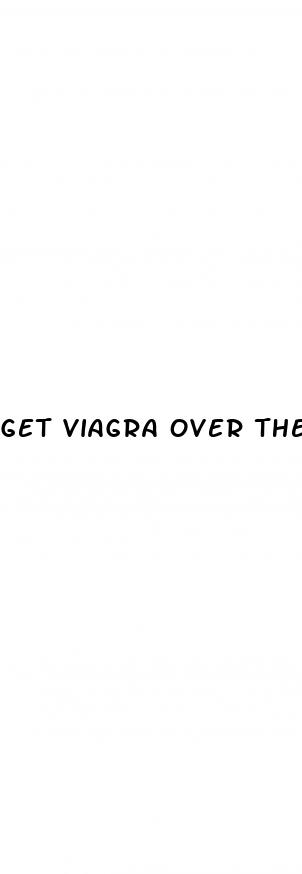 get viagra over the counter