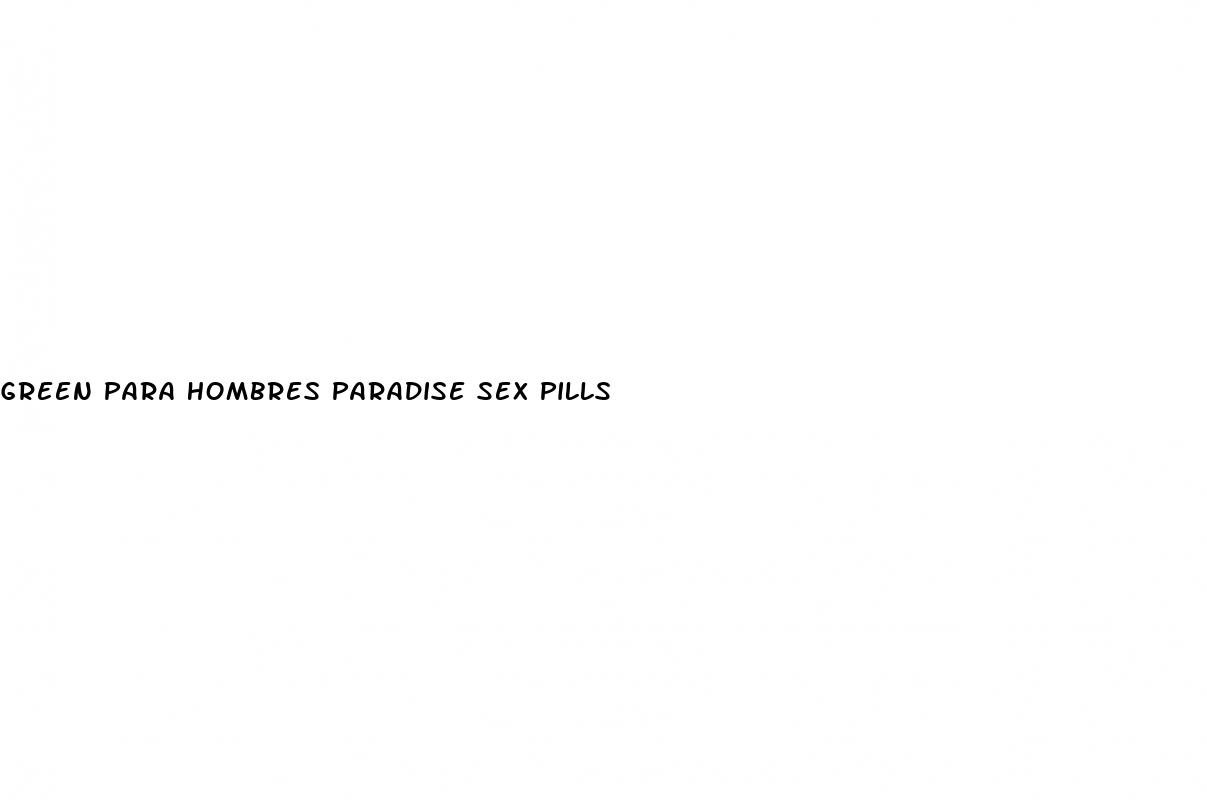 green para hombres paradise sex pills