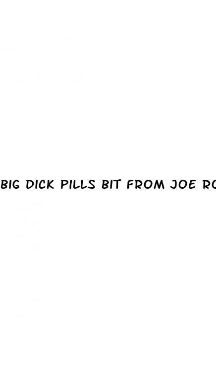 big dick pills bit from joe rogan