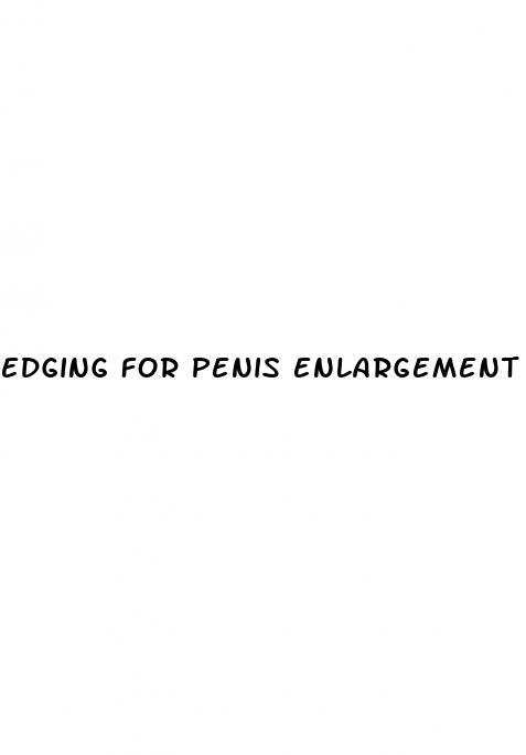 edging for penis enlargement