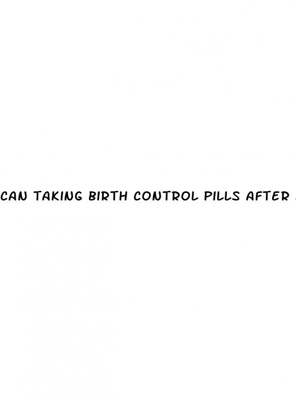 can taking birth control pills after sex prevent pregnancy