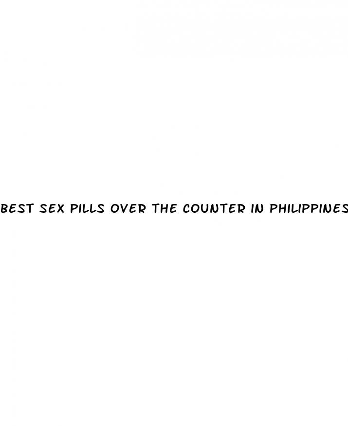 best sex pills over the counter in philippines