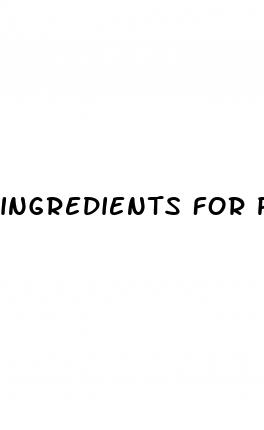 ingredients for penis enlargement
