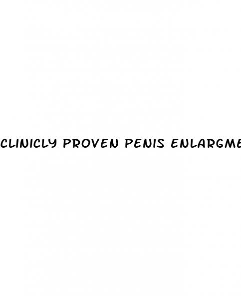 clinicly proven penis enlargment