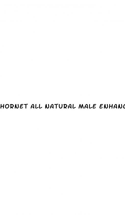 hornet all natural male enhancement