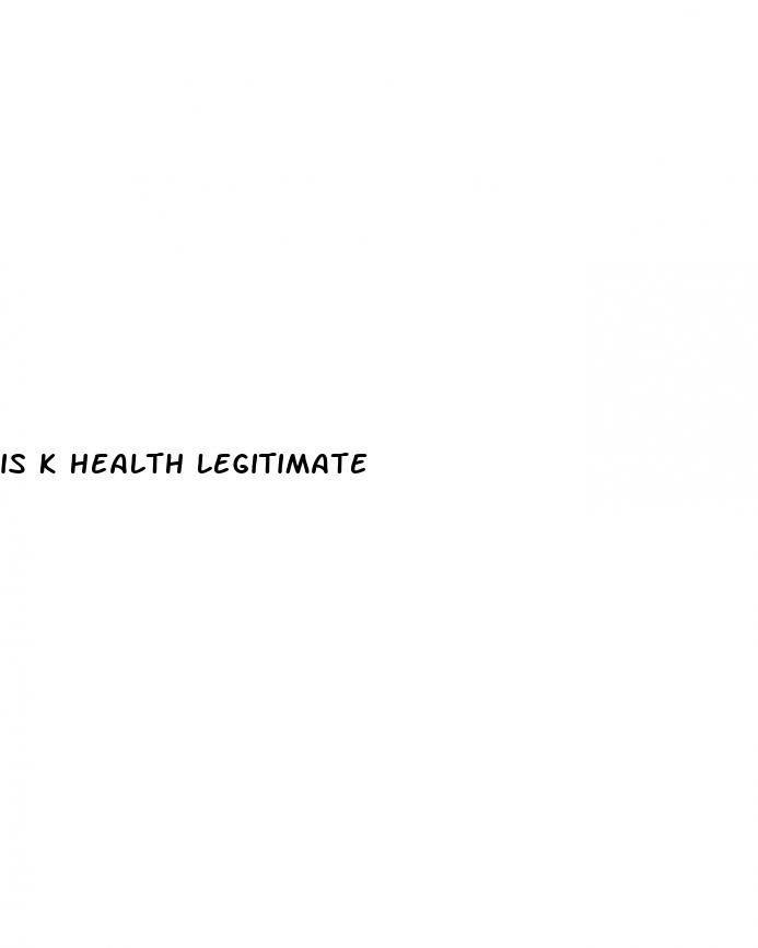 is k health legitimate