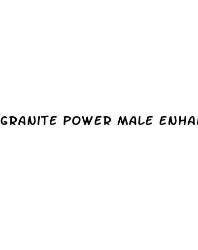 granite power male enhancement
